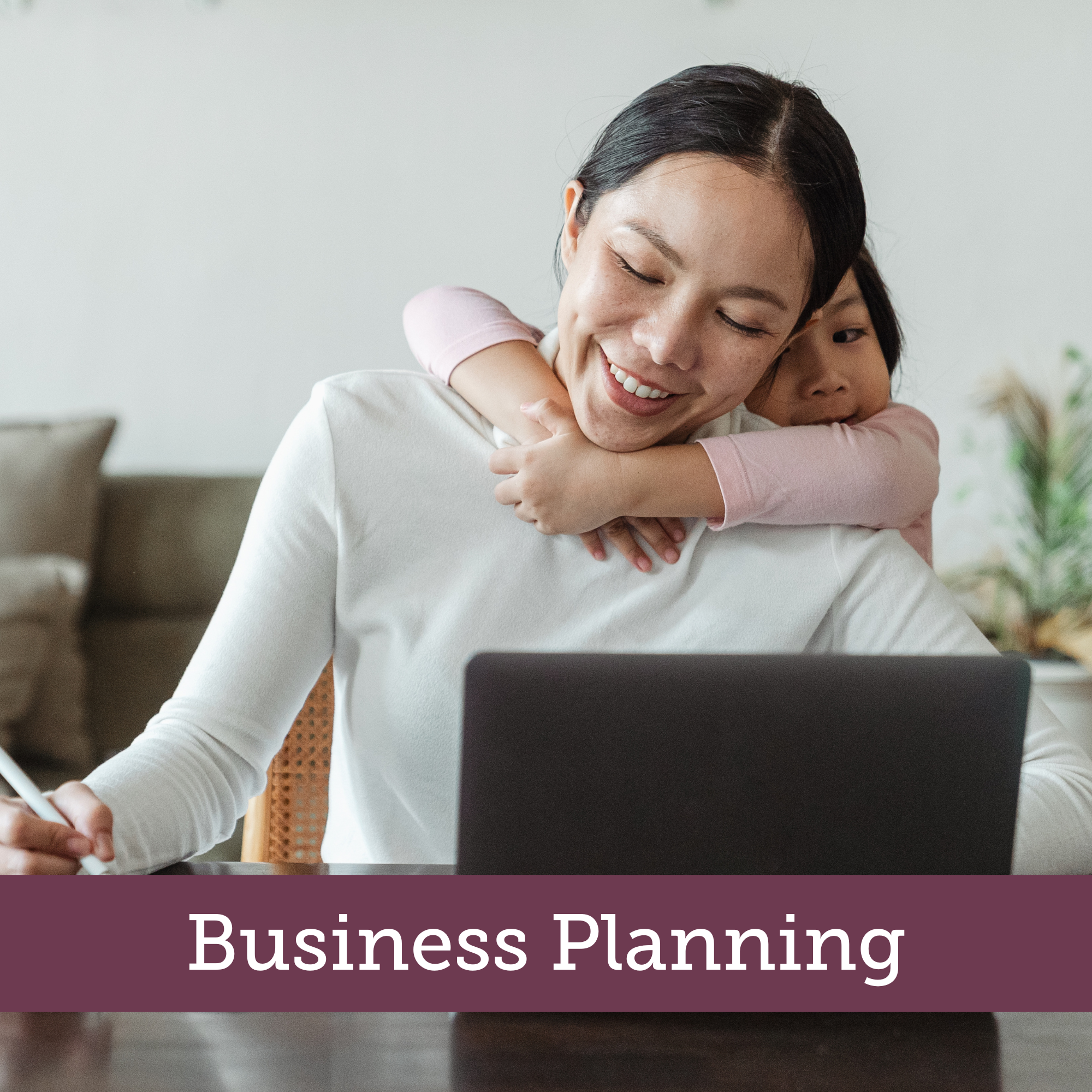 A mother and daughter using a laptop at home with a banner that reads Business Planning.