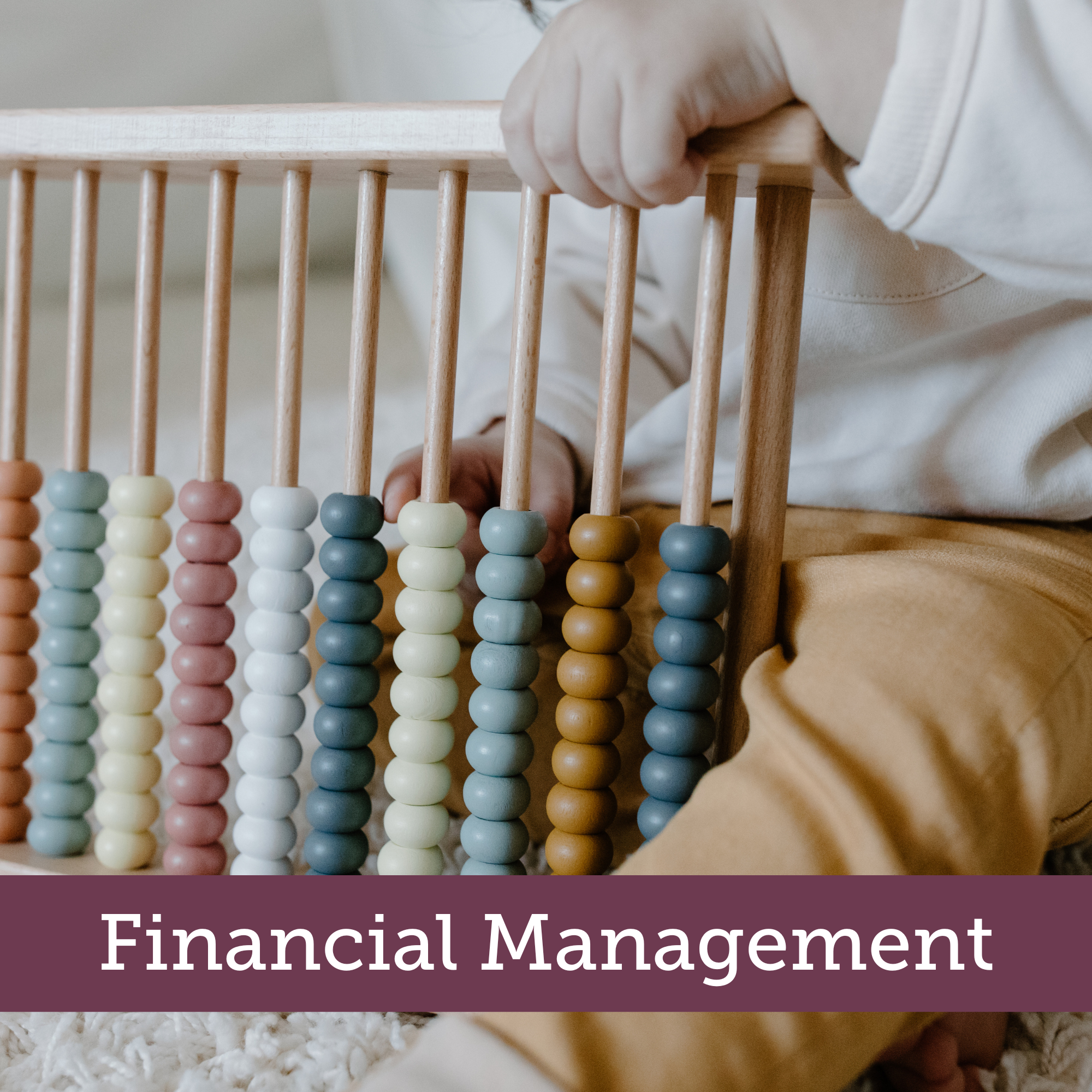 a child playing with an abacus on the floor with a banner that reads Financial Management.
