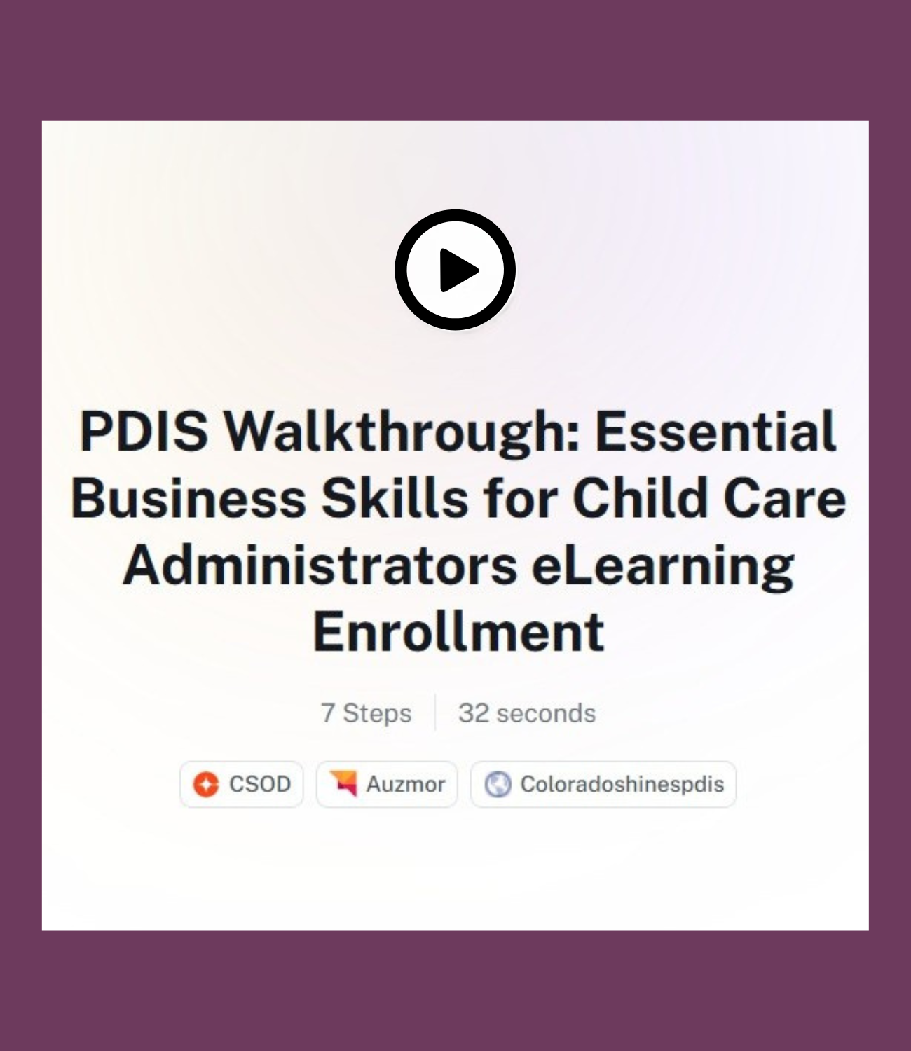 PDIS Walkthrough: Essential Business Skills for Child Care Administrators eLearning Enrollment Video Tutorial